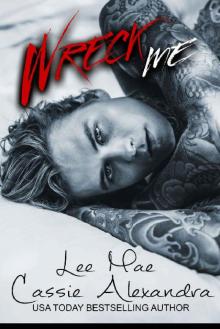 Wreck Me - An Enemies-to-Lovers Romance