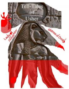 Tell-Tales of Usher: Lady of Slaughter, Mistress of Dread, Chapter I