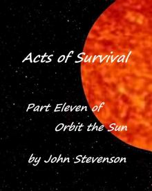 Acts of Survival - Orbit the Sun &ndash; Part 11