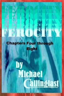 FEROCITY Chapter Four through Eight