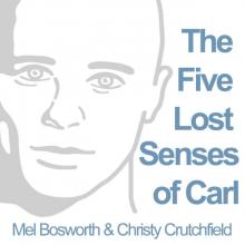 The Five Lost Senses of Carl