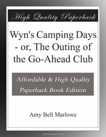 Wyn's Camping Days; Or, The Outing of the Go-Ahead Club