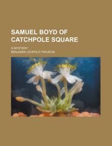 Samuel Boyd of Catchpole Square: A Mystery