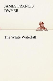 The White Waterfall