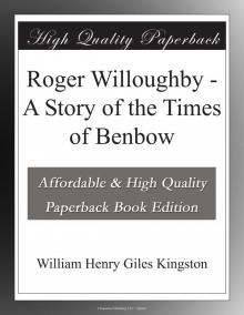 Roger Willoughby: A Story of the Times of Benbow