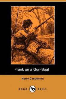 Frank on a Gun-Boat