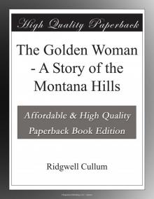 The Golden Woman: A Story of the Montana Hills