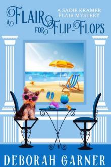 A Flair For Flip-Flops (The Sadie Kramer Flair Mysteries Book 5)