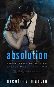 Absolution Savage Duet Part Two: Russo Saga Part Five