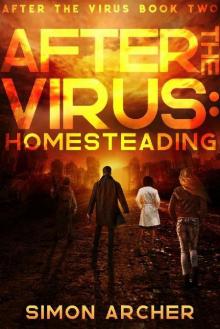 After The Virus (Book 2): Homesteading