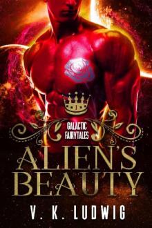 Alien's Beauty (Galactic Fairytales Book 1)