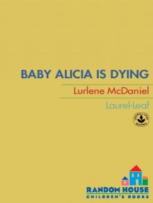 Baby Alicia Is Dying