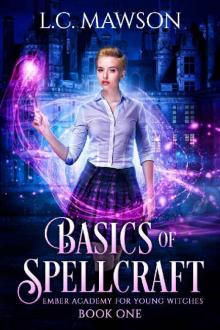 Basics of Spellcraft (Ember Academy for Young Witches Book 1)