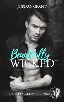 Beautifully Wicked: A High School Bully Romance (Voclain Academy Book One)