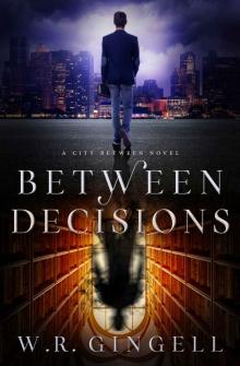 Between Decisions (The City Between Book 8)