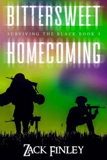 Bittersweet Homecoming; Surviving the Black--Book 3 of a Post-Apocalyptical Series