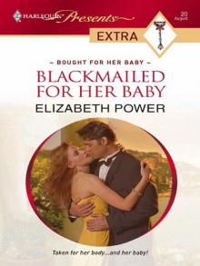 Blackmailed For Her Baby (Bought For Her Baby Series Book 4)