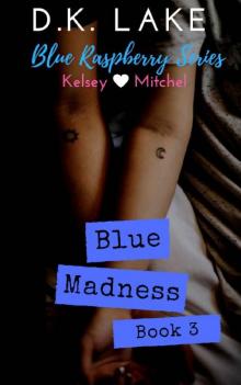 Blue Madness: (Blue Raspberry Series #3)