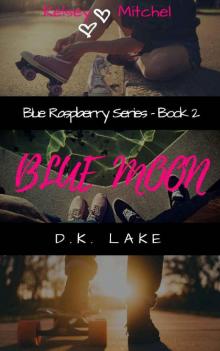 Blue Moon: (Blue Raspberry Series #2)