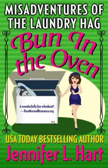 Bun in the Oven: The Misadventures of the Laundry Hag, #6