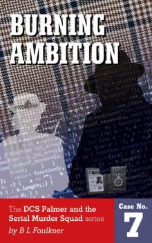 Burning Ambition (DCS Palmer and the Serial Murder Squad Book 7)