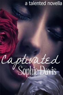 Captivated (Talented Saga #3.5)