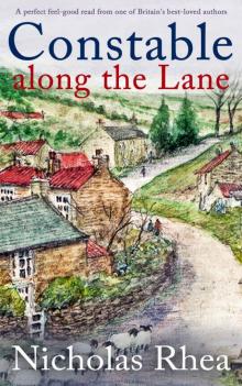 CONSTABLE ALONG THE LANE a perfect feel-good read from one of Britain's best-loved authors (Constable Nick Mystery Book 7)