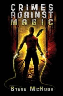 Crimes Against Magic (Hellequin Chronicles Book 1)