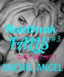 Dare Me Not: A RH Dark High School Bully Romance (Heartbreak Falls Book 3)