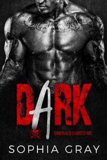 Dark: A Motorcycle Club Romance (Emerald Saints MC)