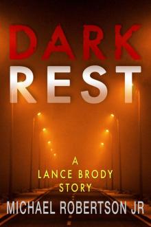 Dark Rest: A Lance Brody Story (Book 5.5)