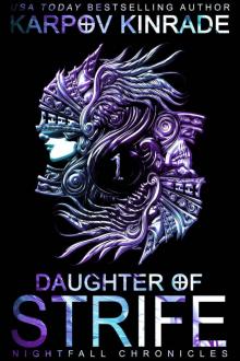 Daughter of Strife- Part 1