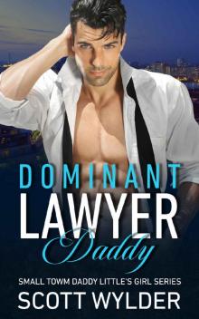 Dominant Lawyer Daddy: An Age Play, DDlg, Instalove, Standalone, Romance