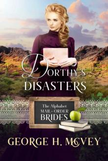 Dorthy's Disasters: A Ryders Legacy Historical Book (The Alphabet Mail-Order Brides 4)