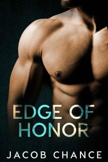 EDGE OF HONOR: On The Edge Duet: Book One