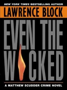 Even the Wicked: A Matthew Scudder Novel (Matthew Scudder Mysteries)