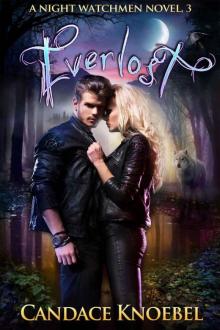 Everlost (The Night Watchmen Series Book 3)