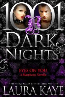 Eyes On You: A Blasphemy Novella