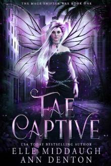 Fae Captive (The Mage Shifter War Book 1)