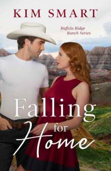 Falling For Home: (sweet, clean, contemporary western romance) (Buffalo Ridge Ranch Series Book 1)