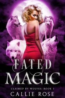 Fated Magic: Claimed by Wolves #1