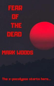 Fear of the Dead (Book 1): Fear of the Dead