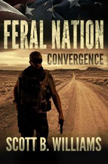 Feral Nation - Convergence (Feral Nation Series Book 6)