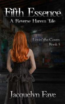 Fifth Essence: A Reverse Harem Tale (Lovin' the Coven Book 5)