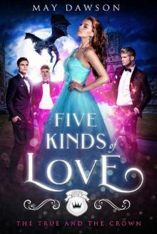 Five Kinds of Love (The True and the Crown Book 5)