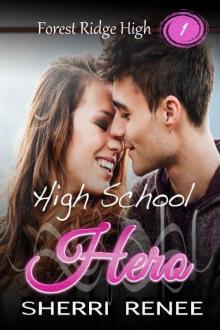 High School Hero (Forest Ridge High Book 1)