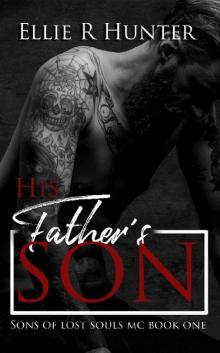 His Father's Son : Sons of Lost Souls MC Book One