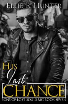 His Last Chance : Sons of Lost Souls MC Book Seven