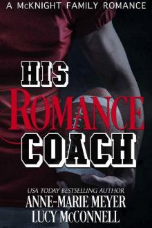 His Romance Coach (A McKnight Family Romance Book 5)