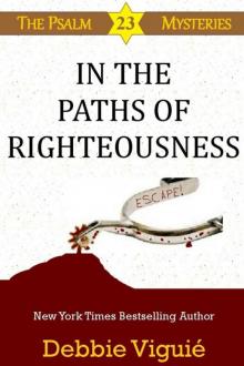 In the Paths of Righteousness (Psalm 23 Mysteries)